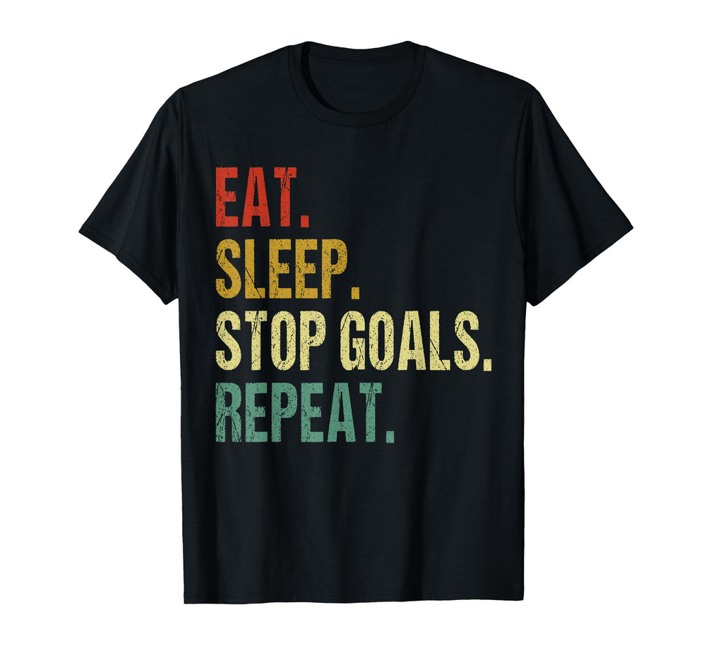 Funny Eat Sleep Stop Goals Repeat T-Shirt - Graphic Print for Adults