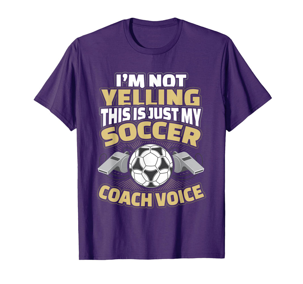 Im Not Yelling This Is My Soccer Coach T-Shirt - Graphic Print for Adults