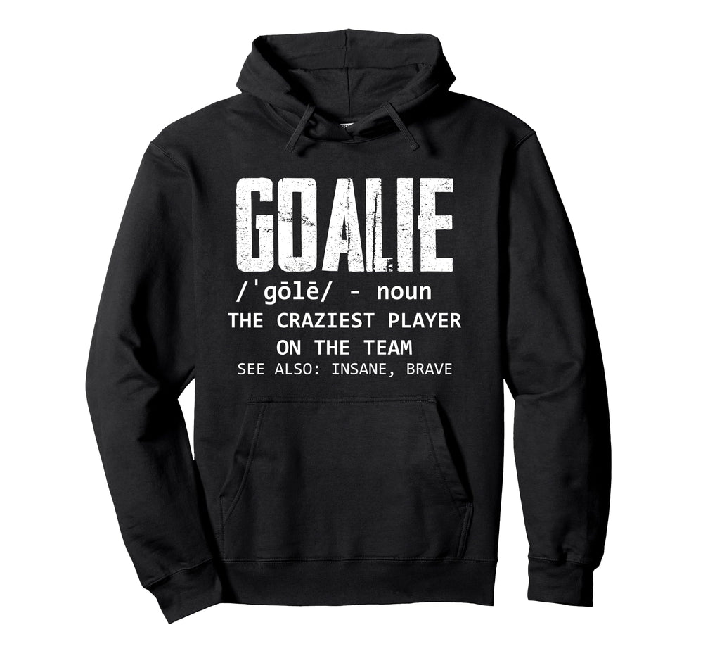 Goalie Gear Goalkeeper Definition Hoodie - Aesthetic Graphic for Adults