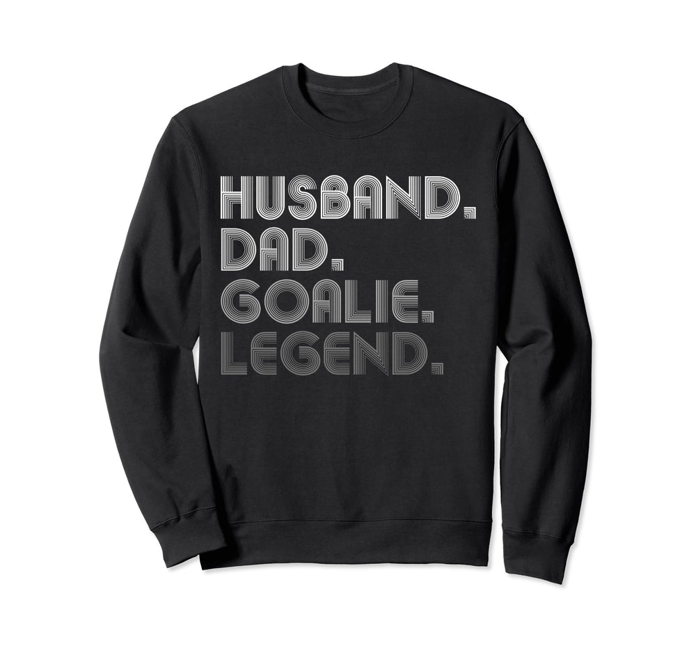 Sarcastic Husband Dad Goalie Legend Gifts T-Shirt - Trendy Graphic Unisex