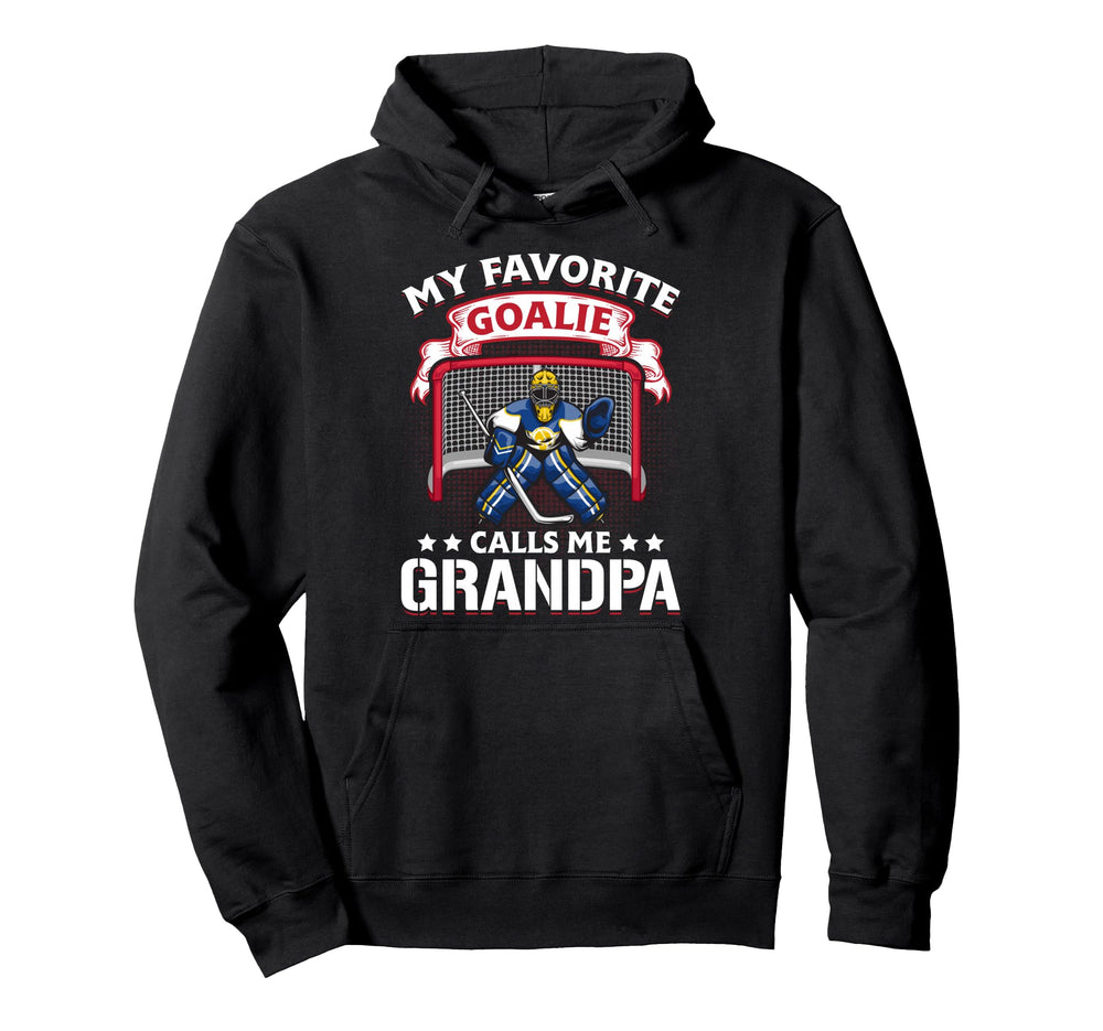 My Favorite Goalie Calls Me Grandpa Hoodie - Aesthetic Graphic for Adults