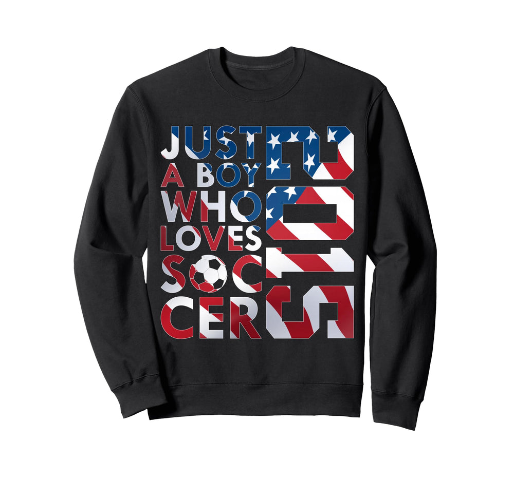 2015 Just Who Loves Soccer Sweatshirt - Casual Everyday Wear Men Women