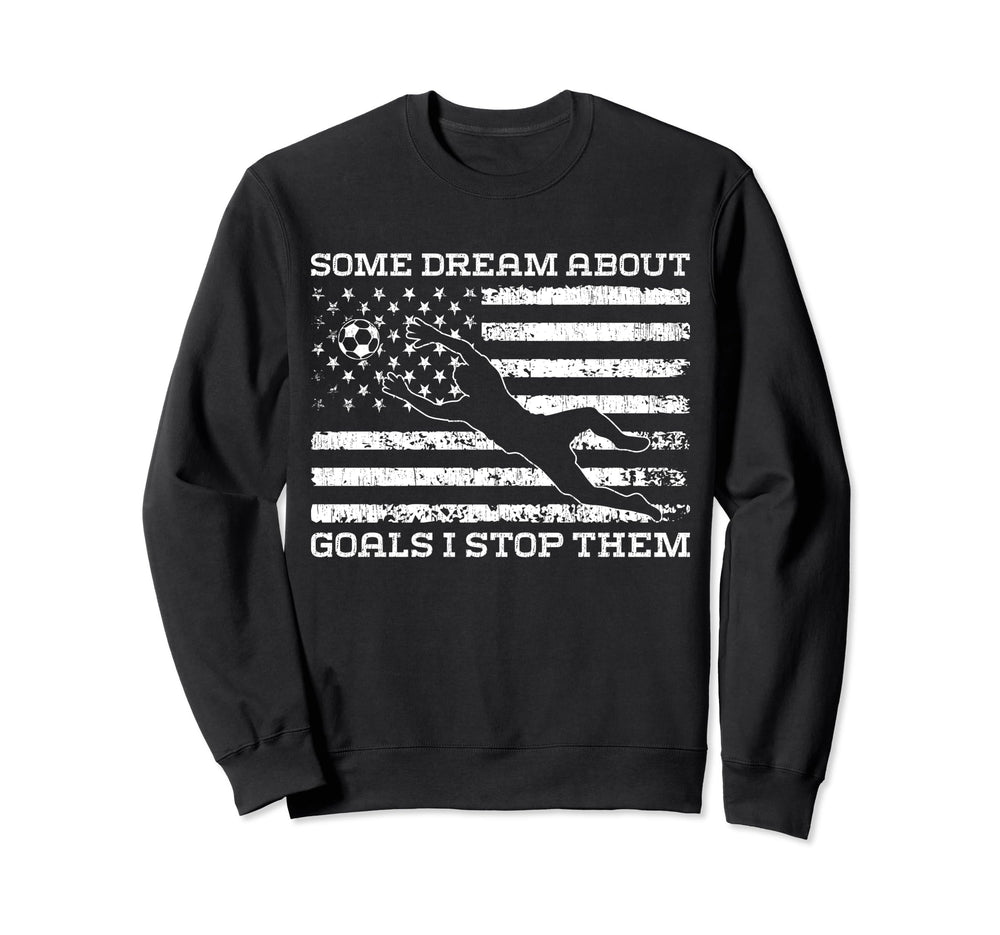 Some Dream About Goals I Stop Sweatshirt - Minimalist Print for Adults
