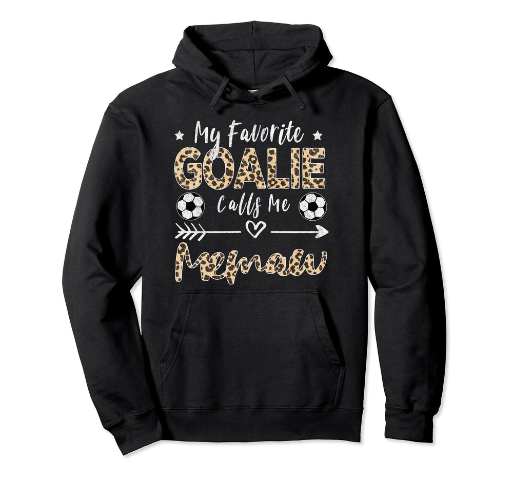 My Favorite Goalie Calls Me Memaw Hoodie - Minimalist Print Men Women