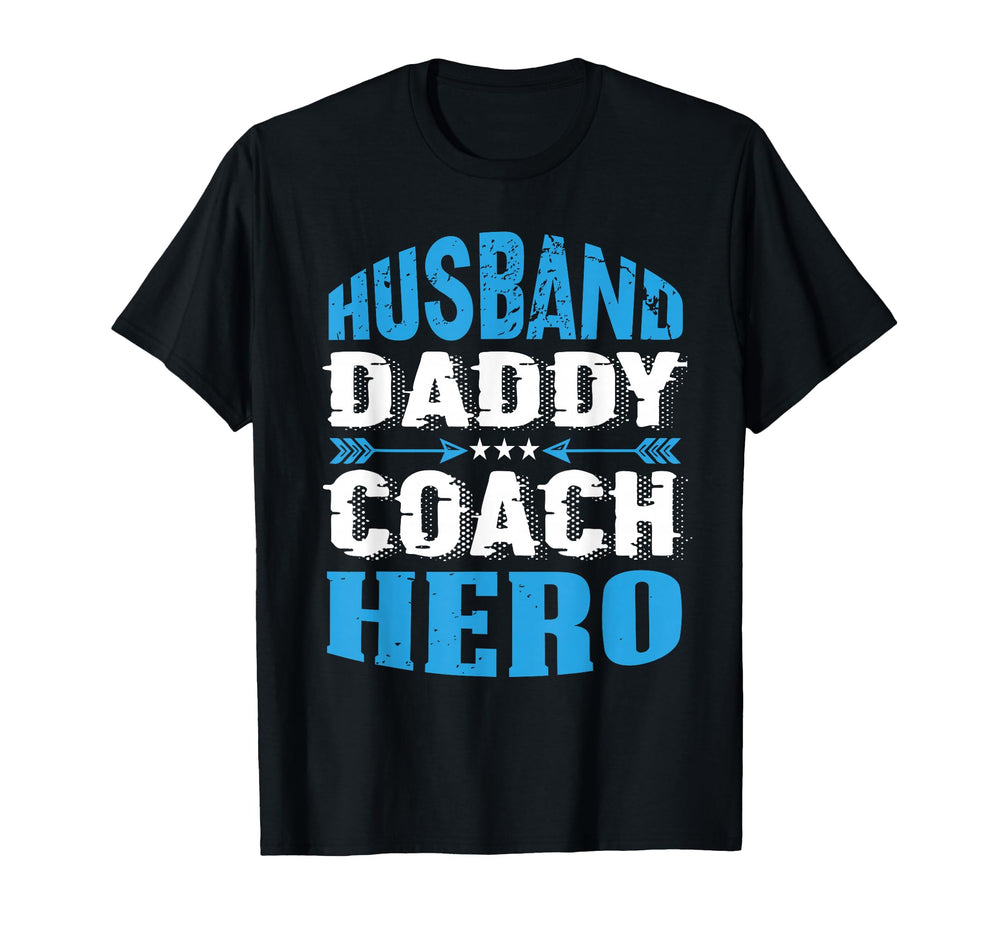 Husband Daddy Coach Hero Trainer T-Shirt - Fun Novelty Design Men Women
