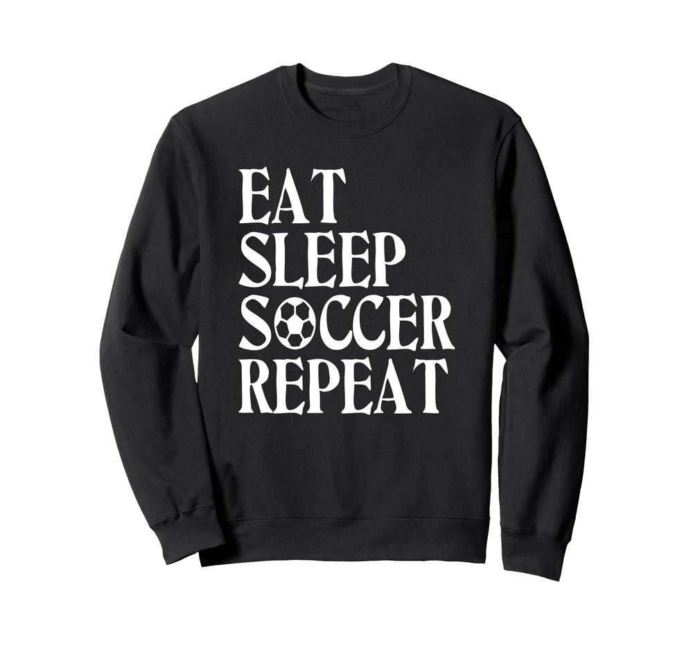 Eat Sleep Soccer Repeat Team Sweatshirt - Streetwear Style for Adults