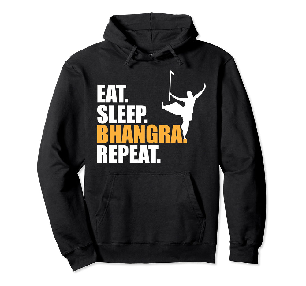 Eat Sleep Bhangra Repeat Punjabi Gift Hoodie - Custom Art Print Men Women