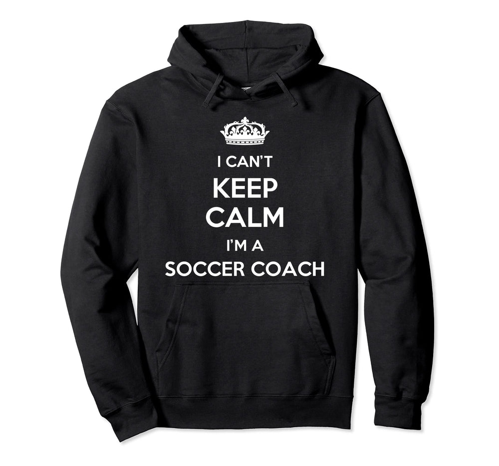 Profession I Cant Keep Calm Im Hoodie - Casual Everyday Wear for Adults
