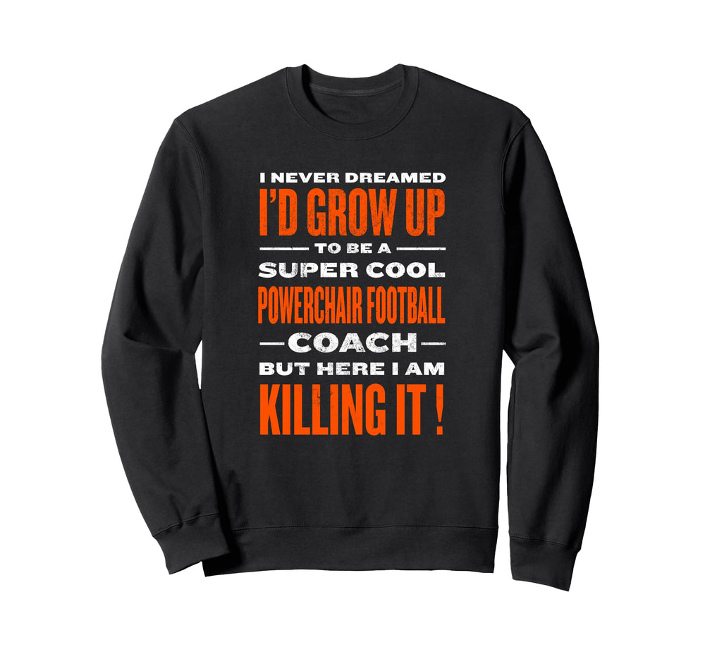 Powerchair Football Coach Funny Power Sweatshirt - Graphic Print Men Women