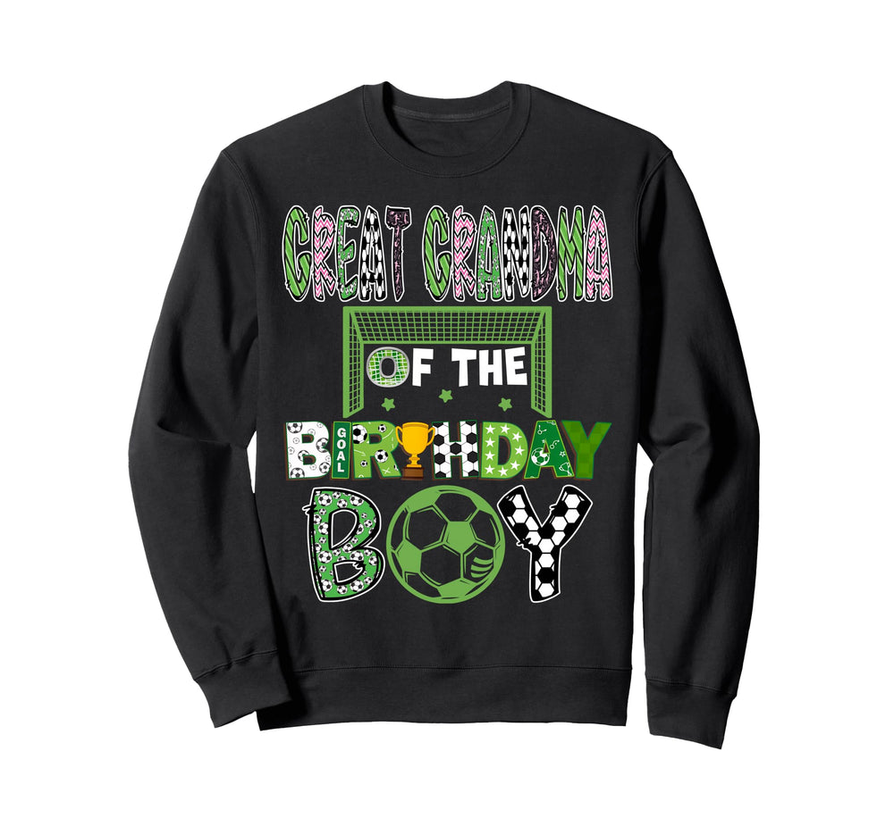Great Grandma Birthday Soccer Sweatshirt - Aesthetic Graphic Men Women