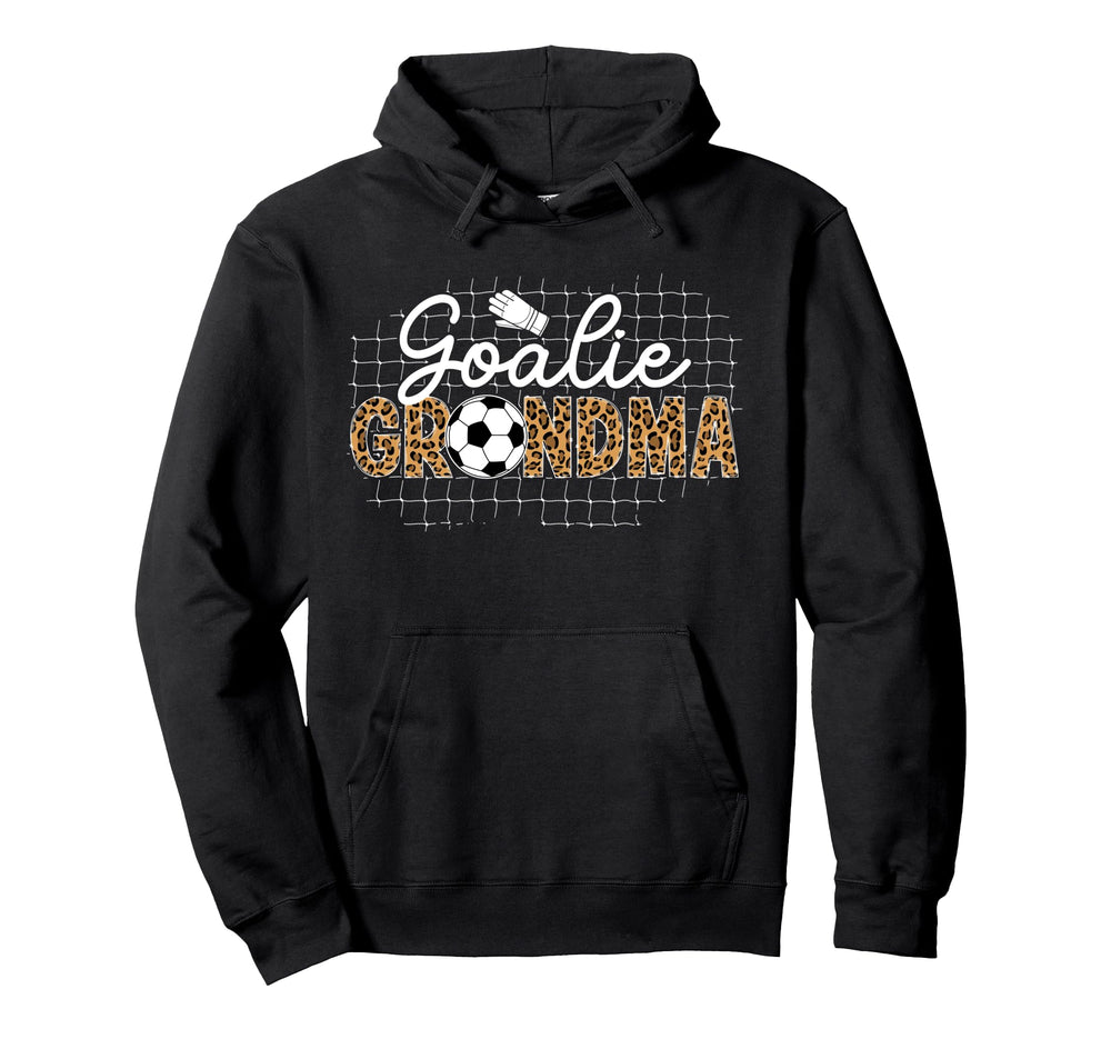 Soccer Goalie Grandma Soccer Keeper Hoodie - Fun Novelty Design Men Women