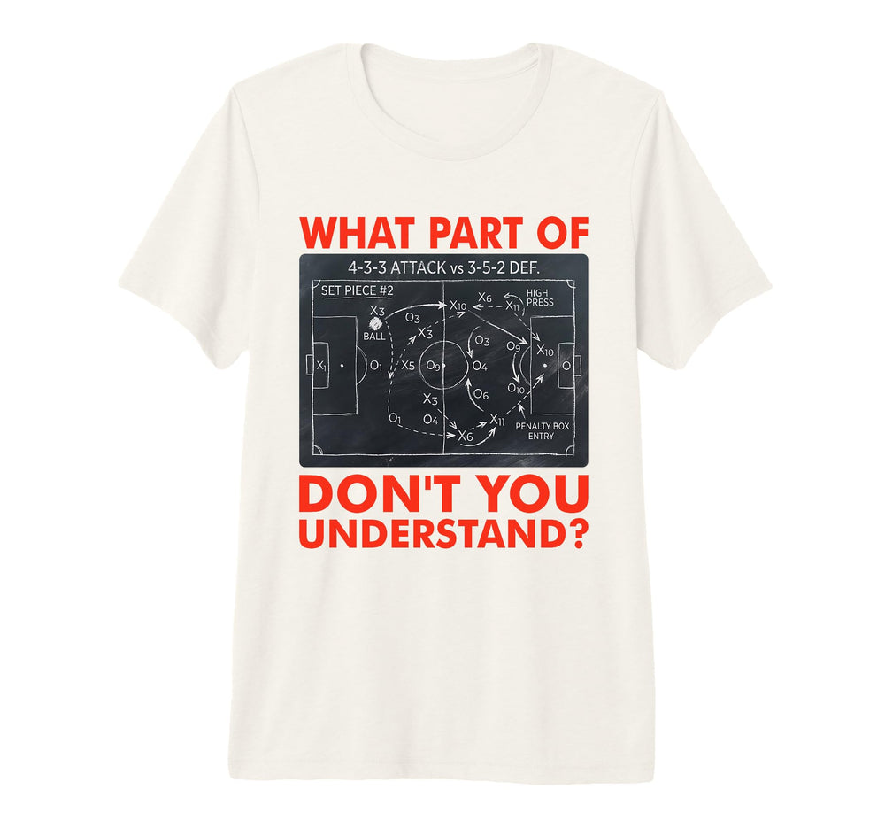 What Part Dont You Understand Funny T-Shirt - Aesthetic Graphic Unisex