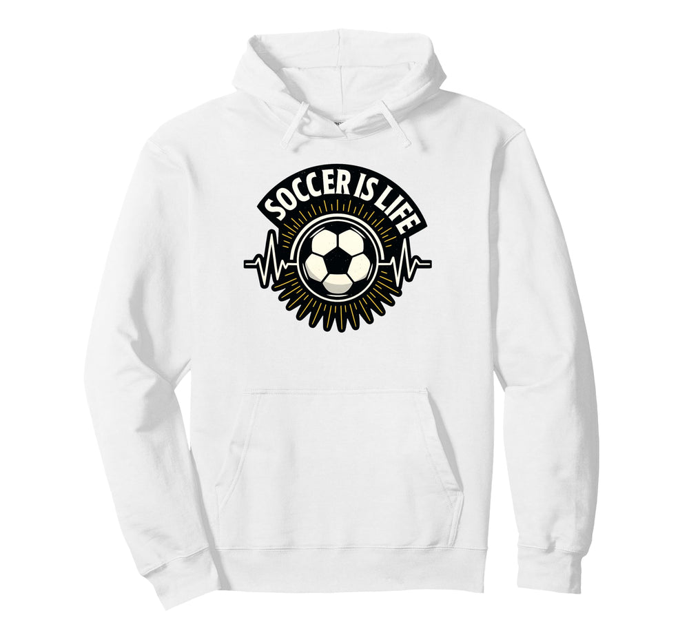 Soccer Is Life Pulse Sports Art Hoodie - Novelty Apparel Men Women