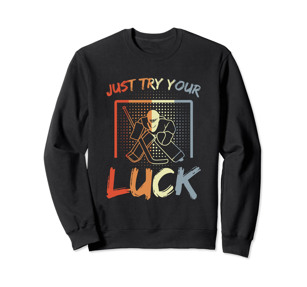 Funny Hockey Goalie Goalkeeper Sweatshirt - Casual Everyday Wear for Adults