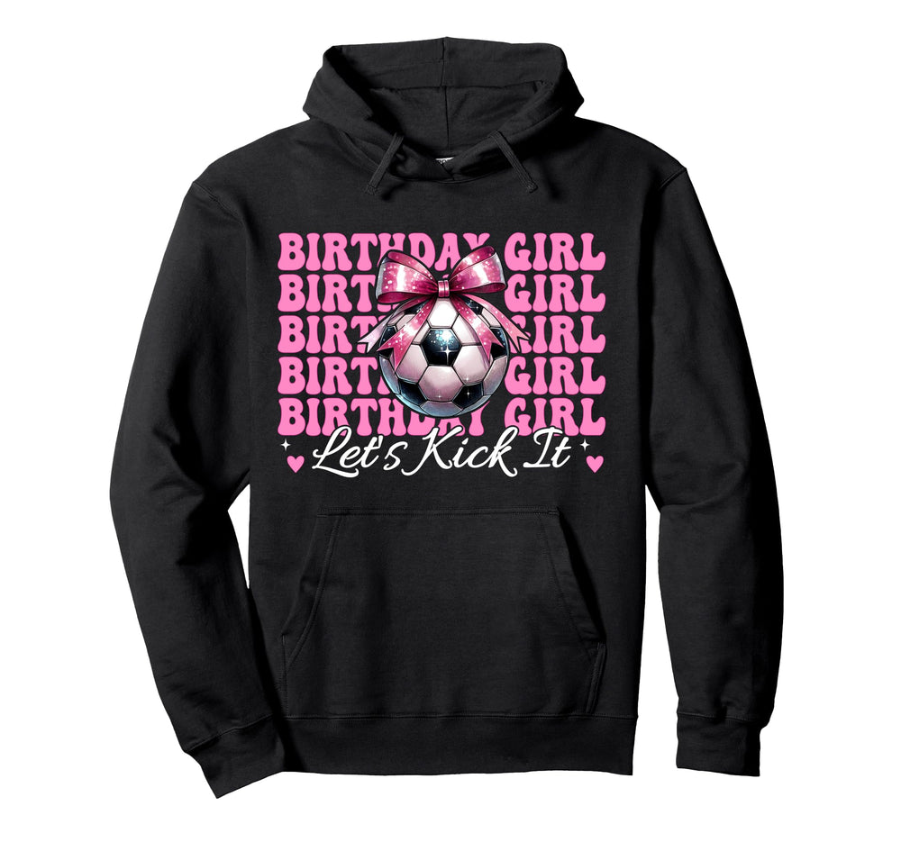Birthday Lets Kick It Soccer Mom Mama Hoodie - Graphic Print Men Women