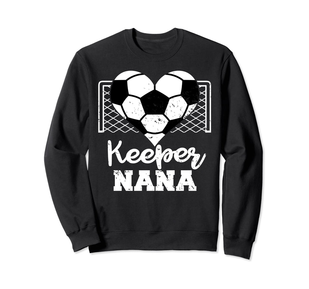 Keeper Nana Funny Soccer Goalkeeper Sweatshirt - Trendy Graphic for Adults