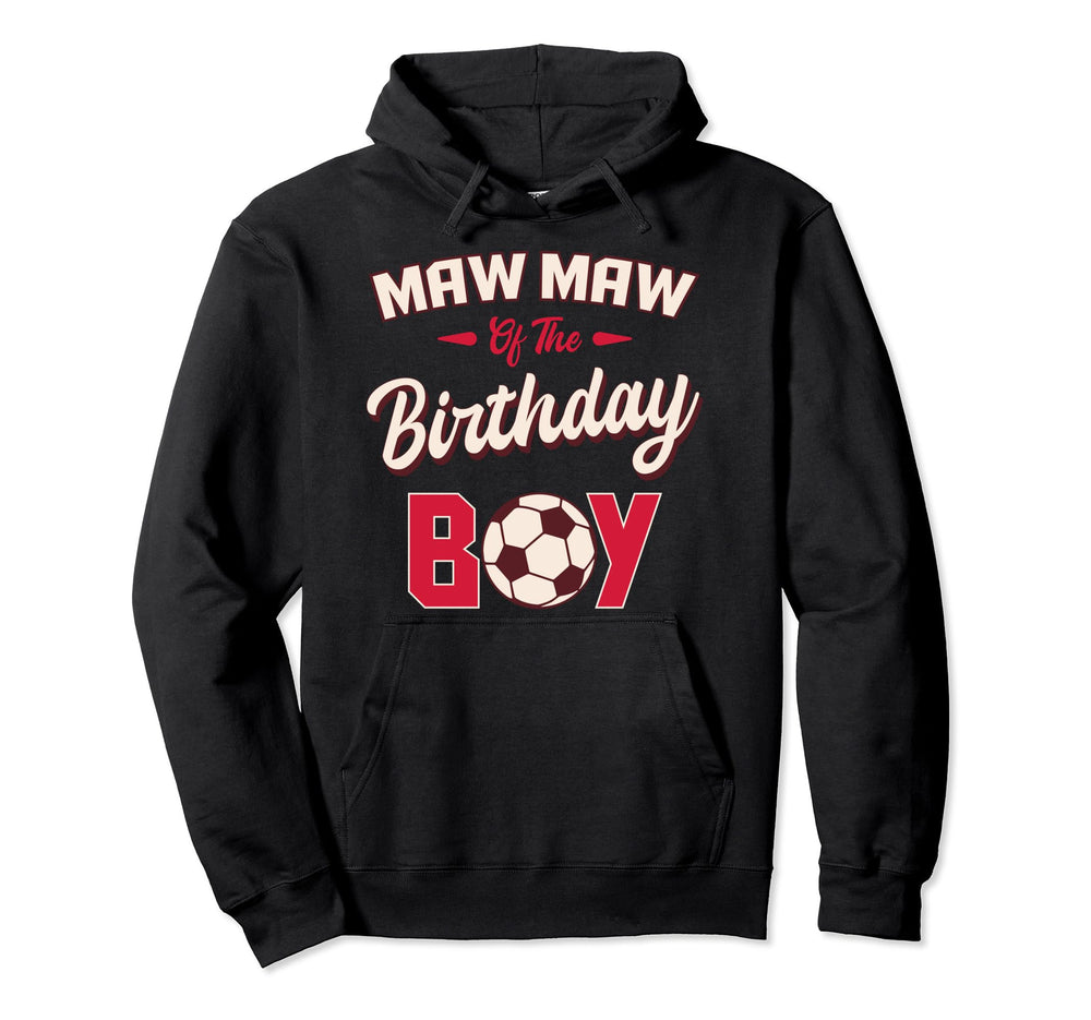 Maw Maw Birthday Soccer Player Bday Hoodie - Unique Graphic for Adults