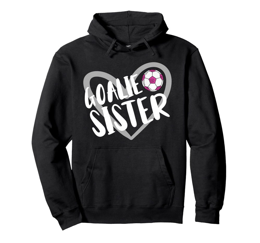 Soccer Goalie Sister Heart Hoodie - Minimalist Print Men Women