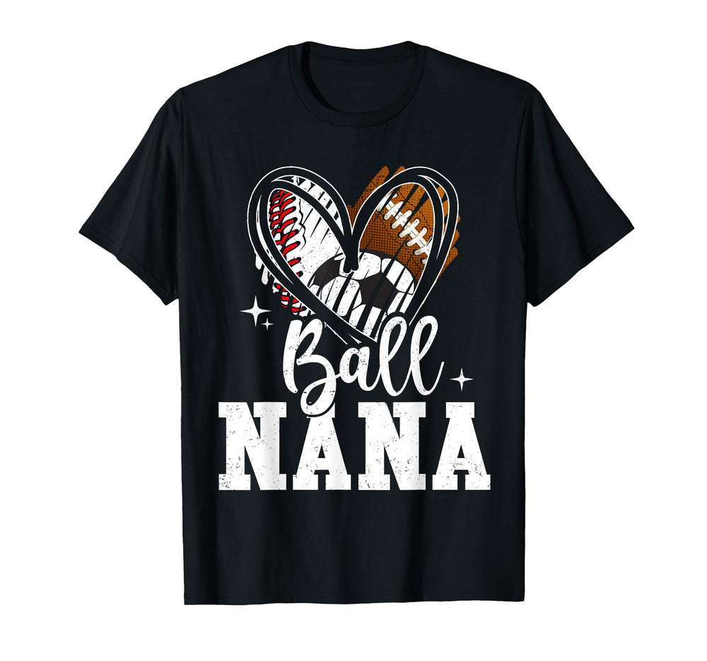 Ball Nana Baseball Football Soccer T-Shirt - Novelty Apparel for Adults