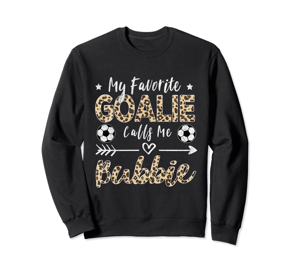 My Favorite Goalie Calls Me Sweatshirt - Streetwear Style for Adults