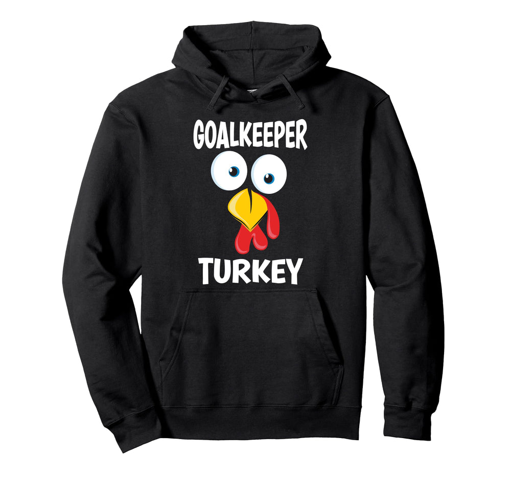 Thanksgiving Goalkeeper Turkey Funny Hoodie - Aesthetic Graphic Men Women