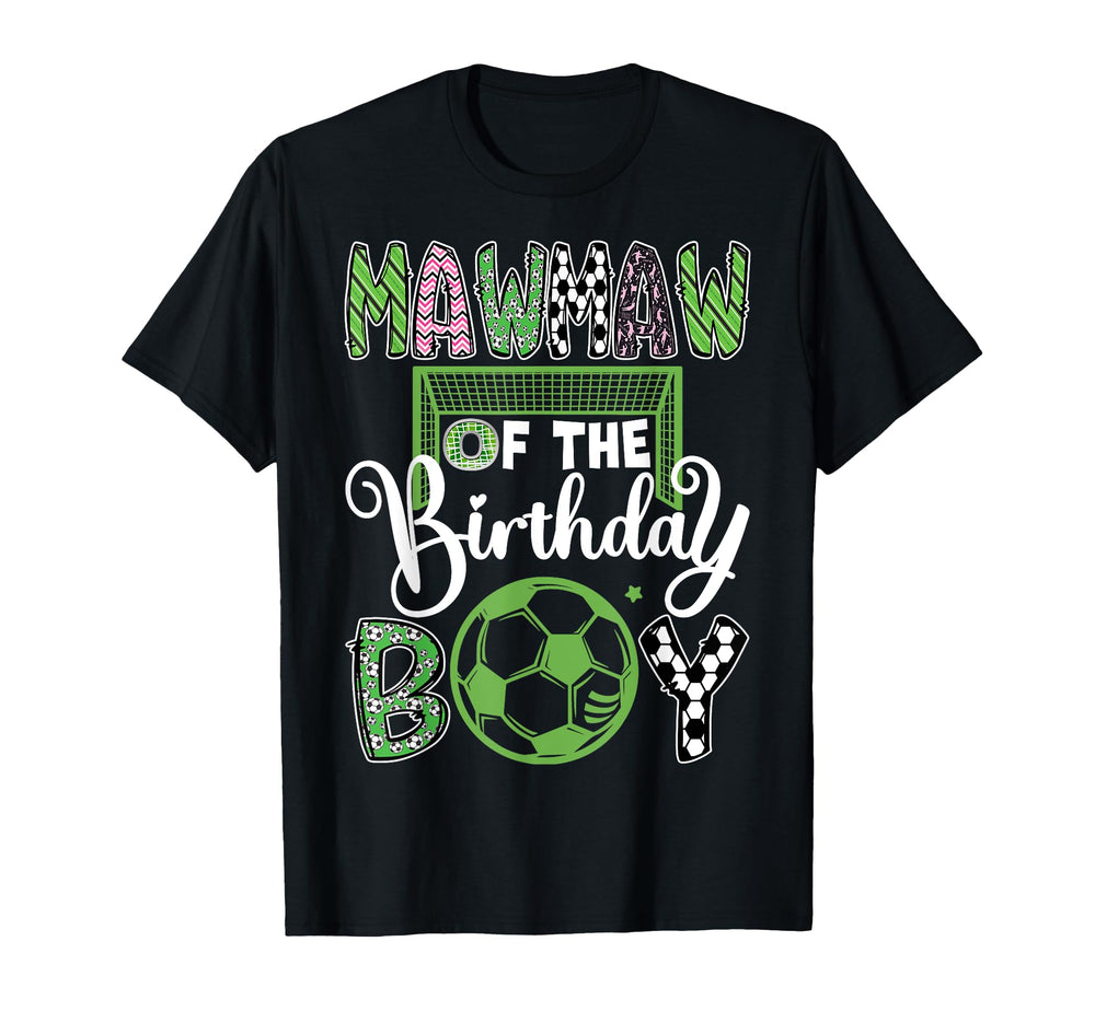 Mawmaw Birthday Soccer Player T-Shirt - Fun Novelty Design Men Women