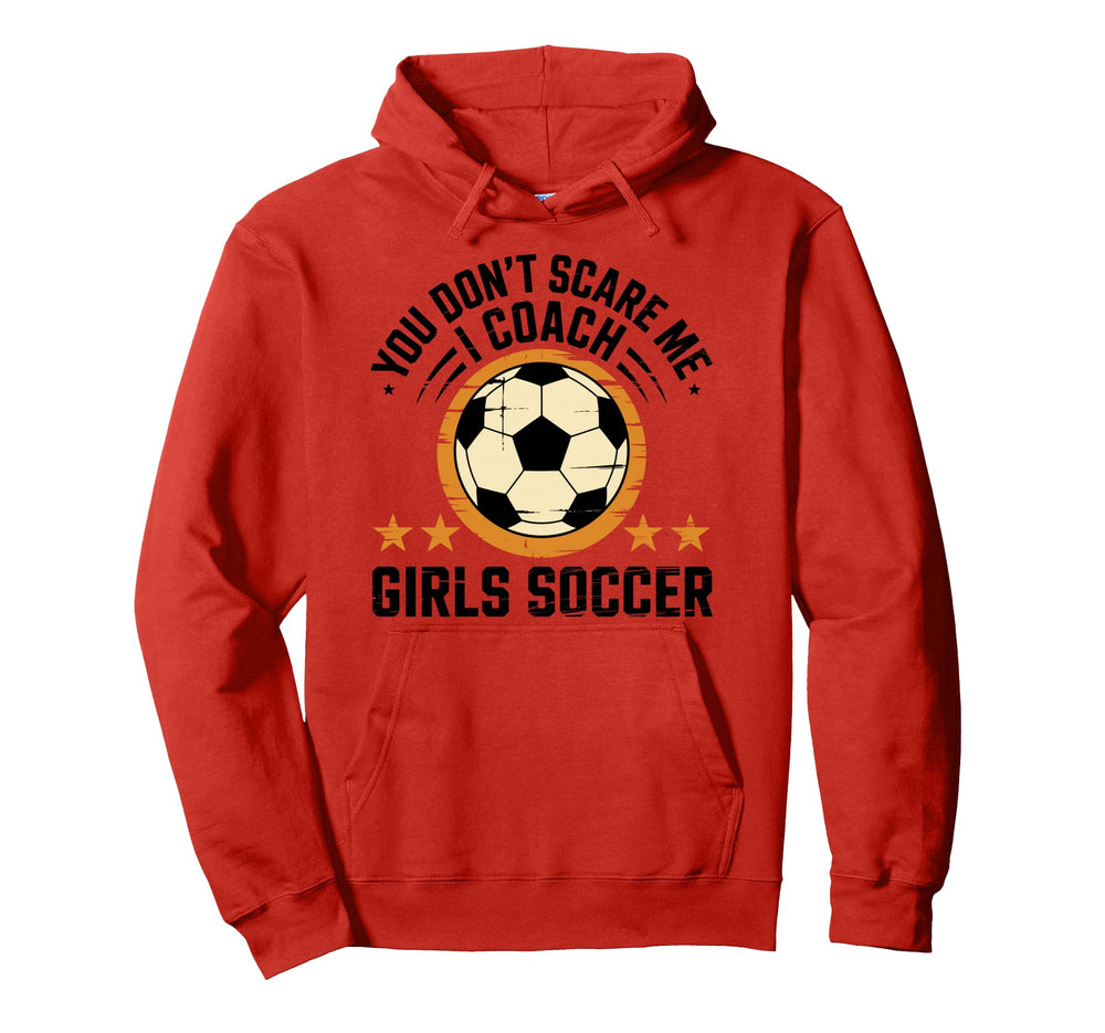 Best Coaches Gift You Dont Scare Me Hoodie - Fun Novelty Design for Adults