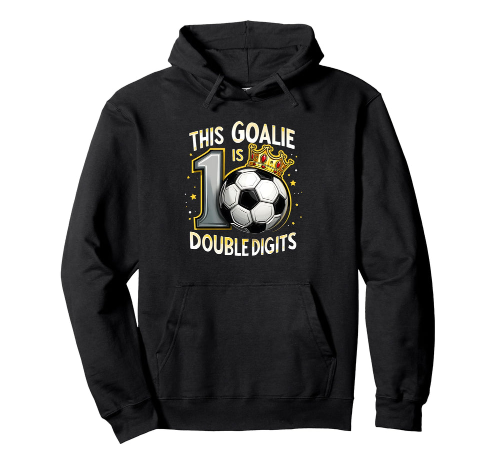 Funny 10Th Birthday Soccer Goalie Hoodie - Streetwear Style Unisex