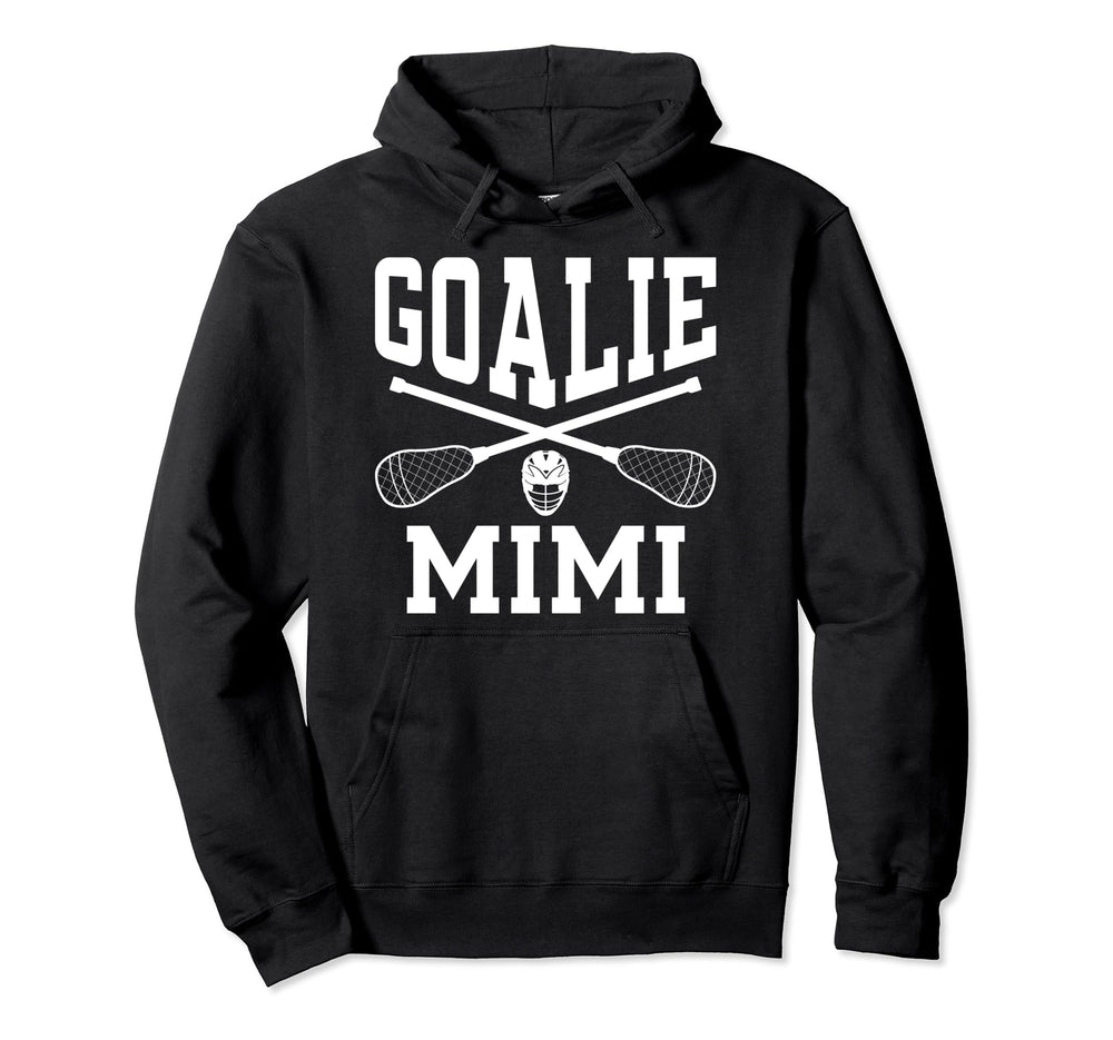 Lacrosse Goalie Mimi Lacrosse Hoodie - Novelty Apparel Men Women