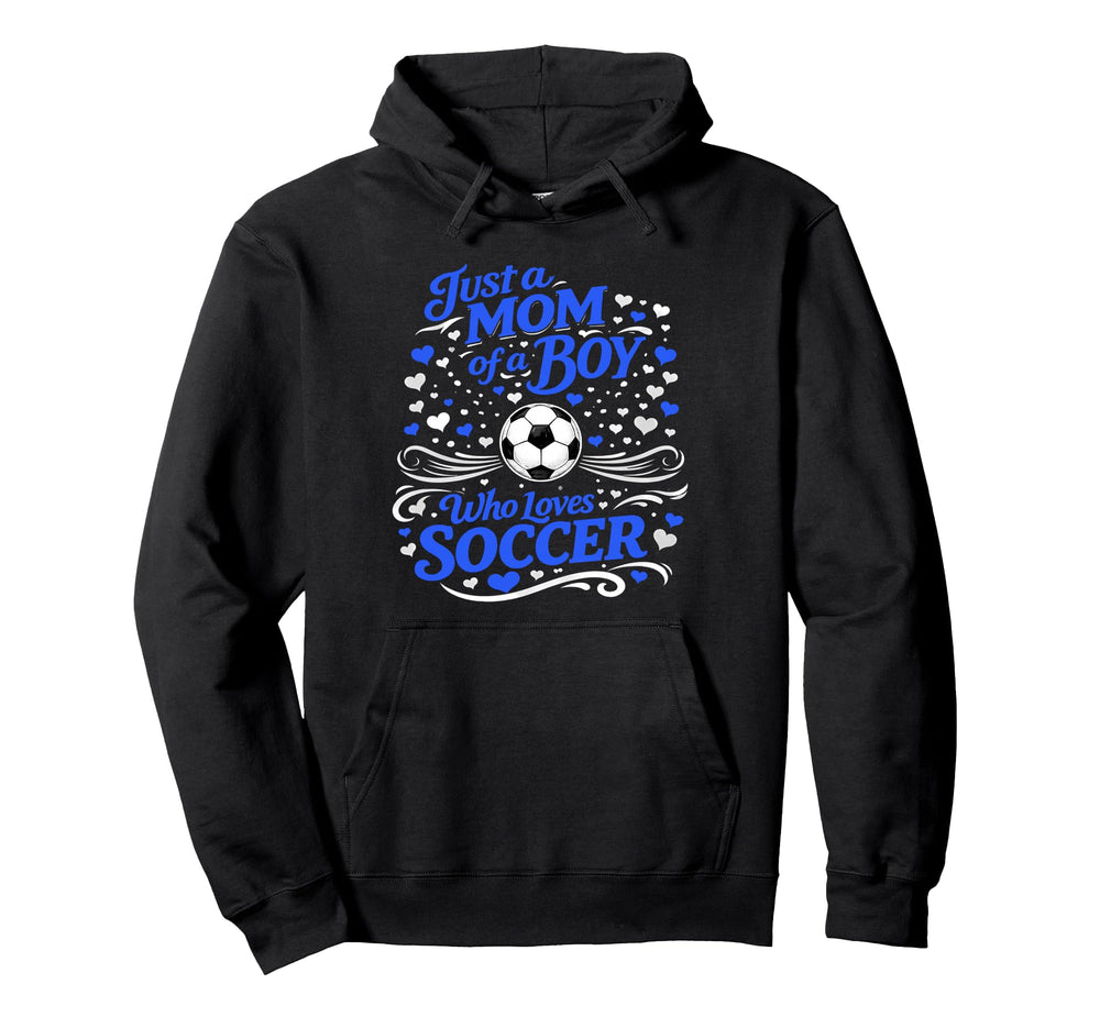 Soccer Mother Just Mom Who Loves Soccer Hoodie - Graphic Print Men Women