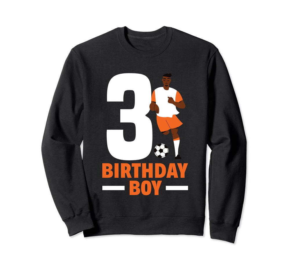 3Rd Birthday 3 Years Soccer Sweatshirt - Novelty Apparel for Adults