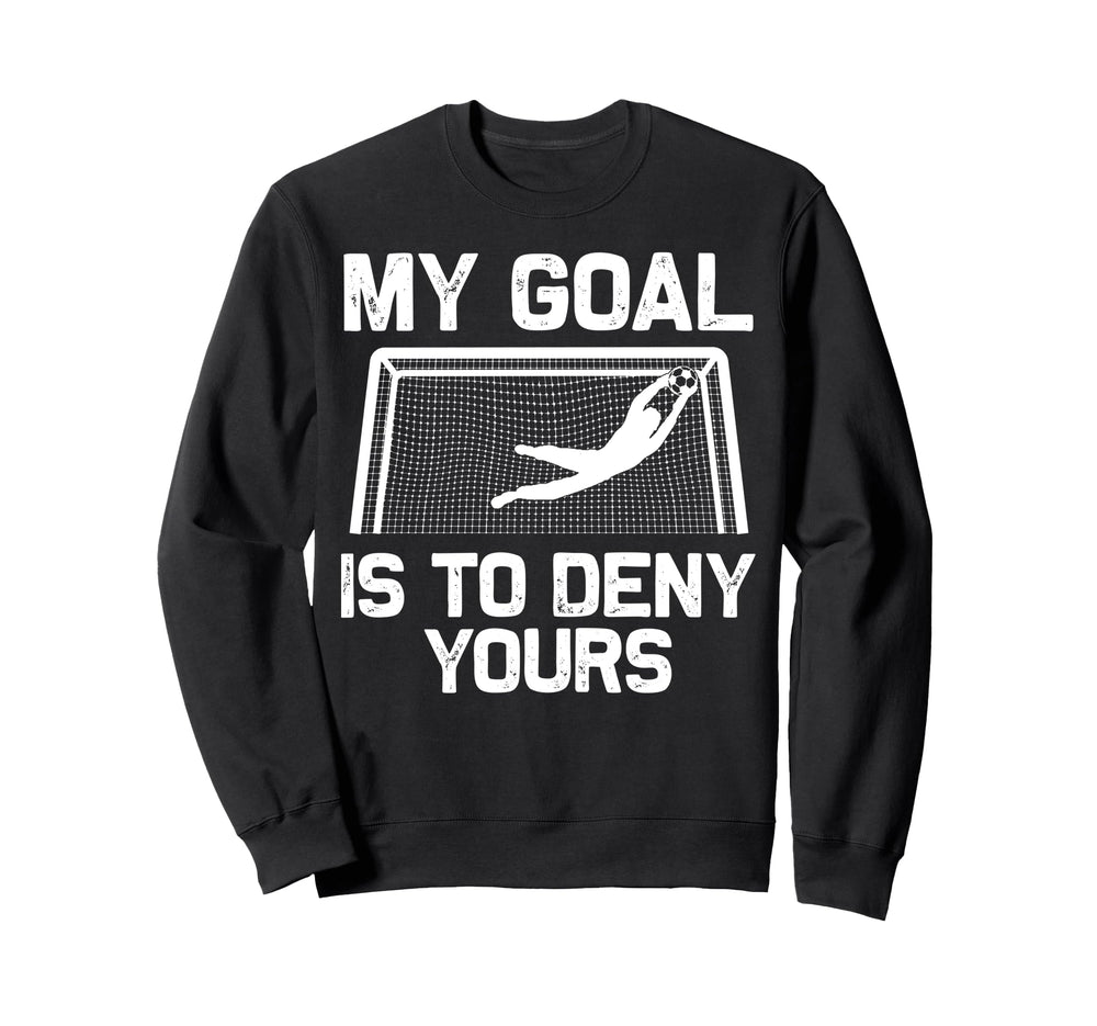Soccer Goalie Art Gag Soccer Player Sweatshirt - Custom Art Print Unisex