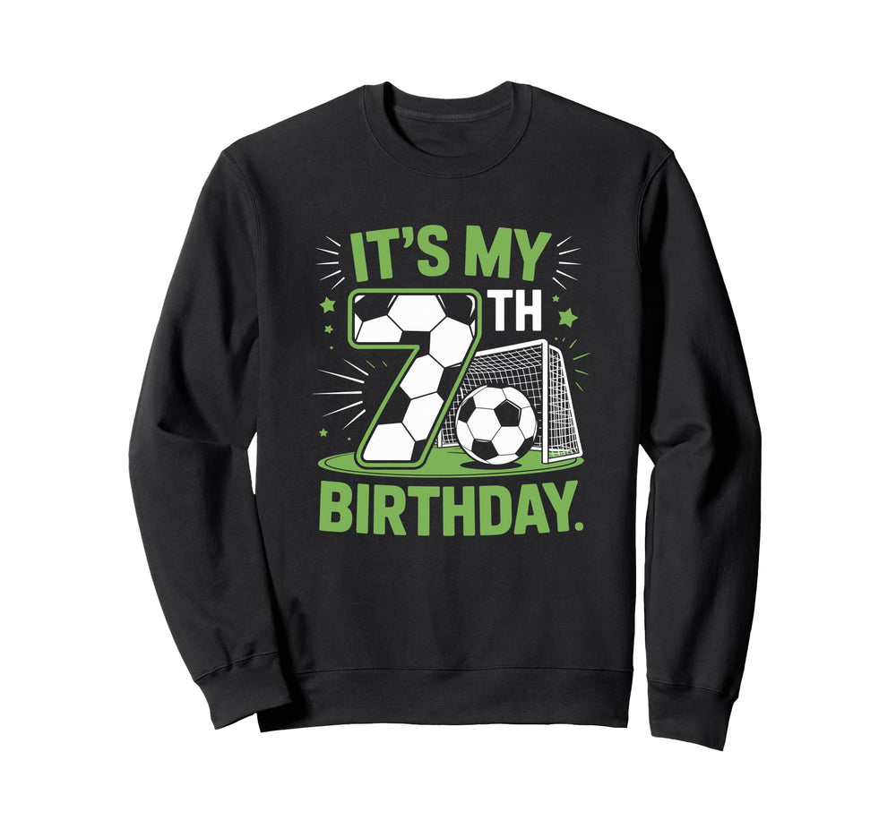 Its My 7Th Birthday Soccer Ball Sweatshirt - Aesthetic Graphic Men Women