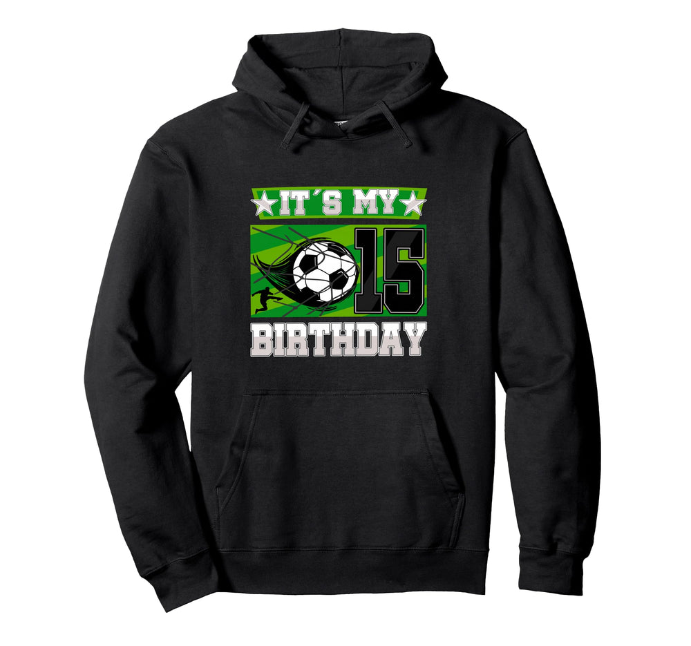 Soccer Birthday Party 15Th Birthday 15 Hoodie - Fun Novelty Design Unisex
