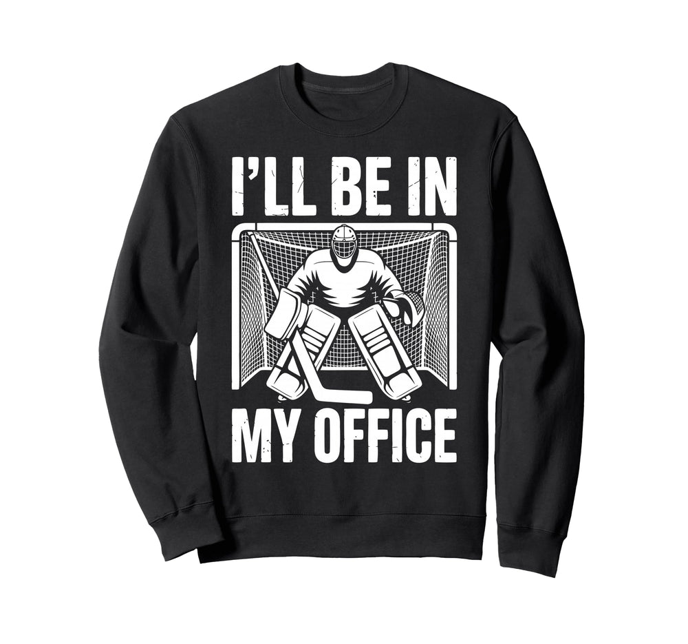 Funny Ice Hockey Goalkeeper Goalie Sweatshirt - Unique Graphic for Adults
