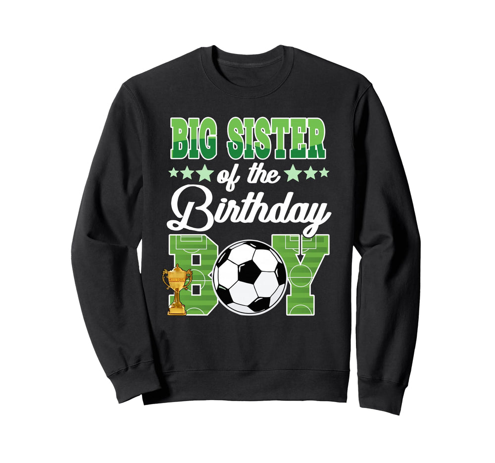 Soccer Big Sister Birthday Party Soccer Sweatshirt - Unique Graphic Unisex