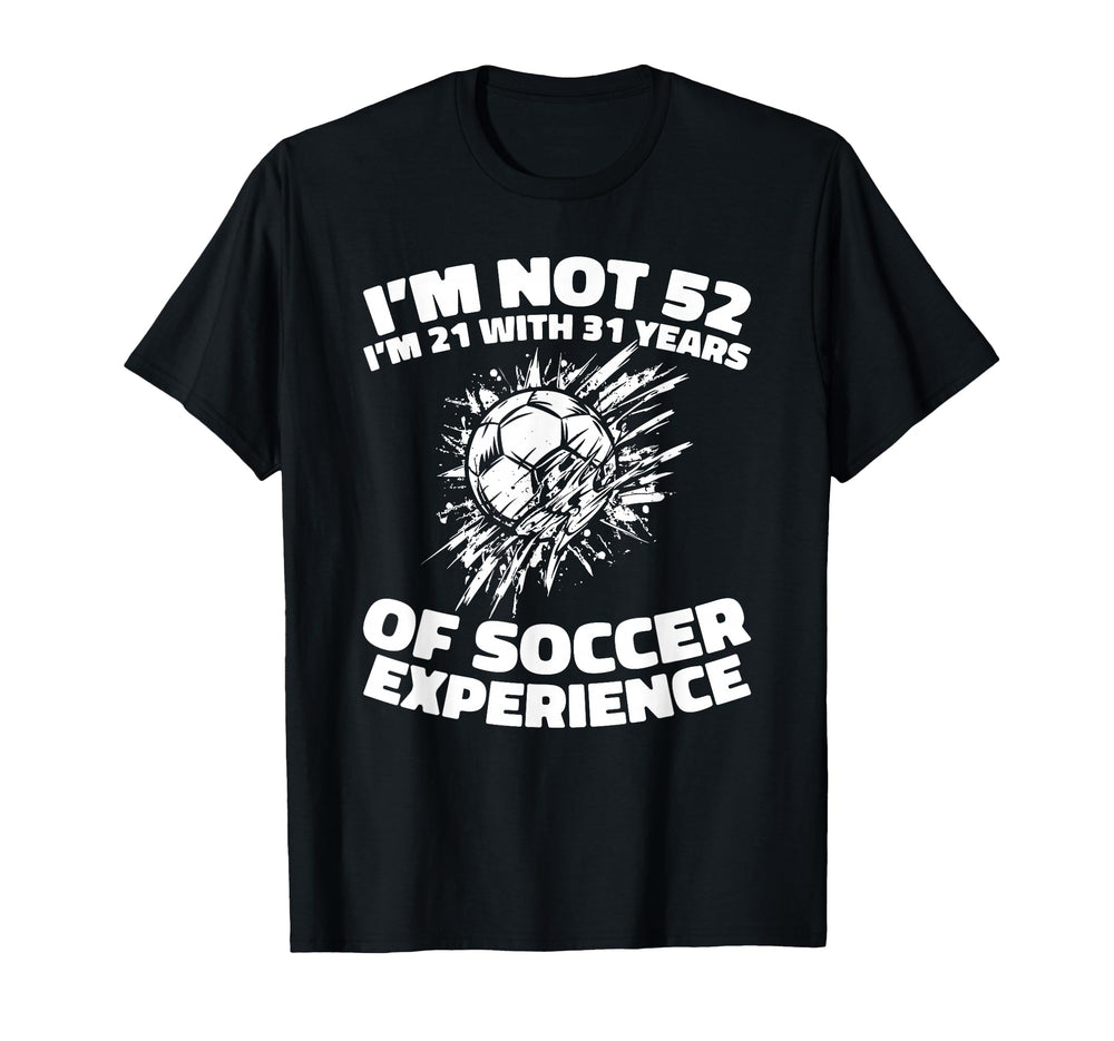 52Th Birthday Soccer Team Player T-Shirt - Aesthetic Graphic for Adults
