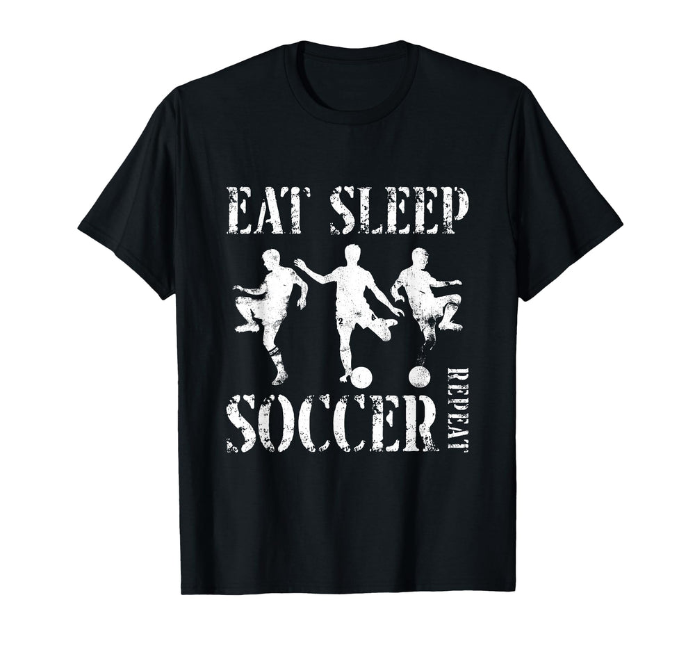Eat Sleep Soccer Repeat Soccer T-Shirt - Streetwear Style Men Women