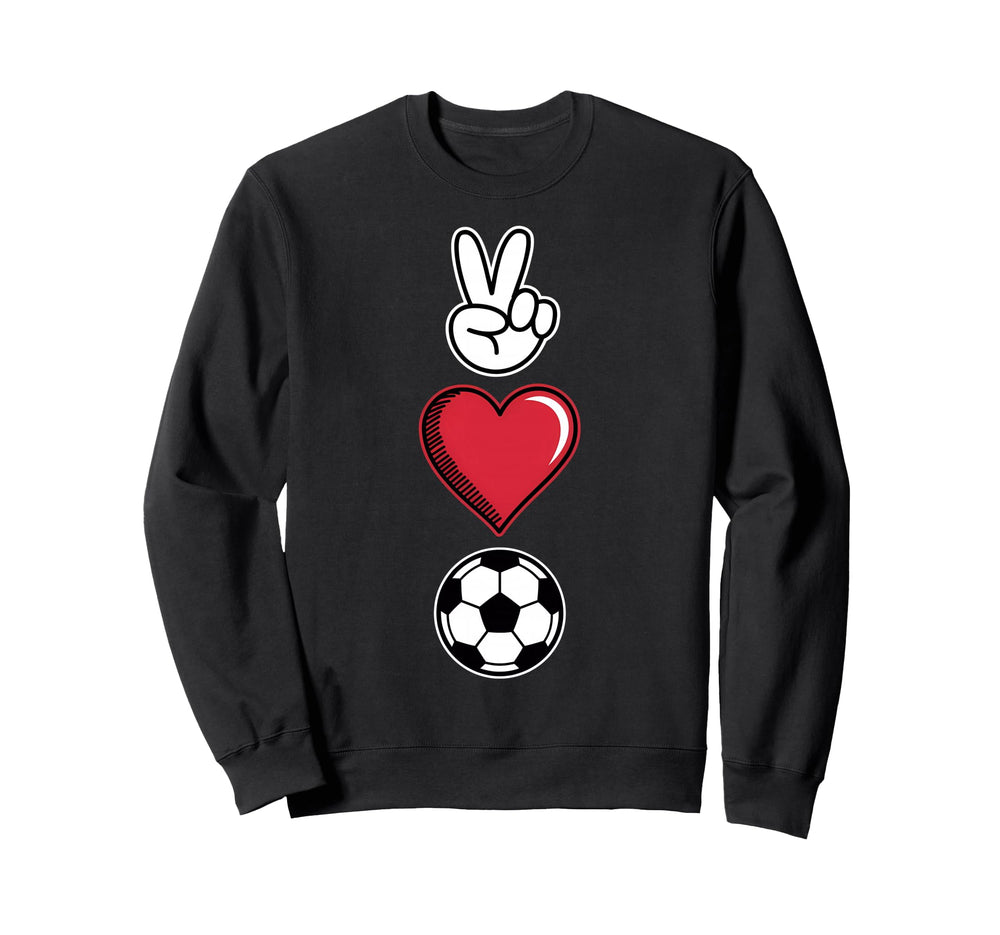 Peace Love Soccer Simple Player Sweatshirt - Fun Novelty Design Men Women