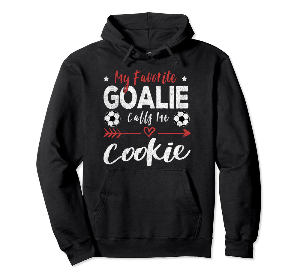 My Favorite Goalie Calls Me Cookie Hoodie - Unique Graphic for Adults