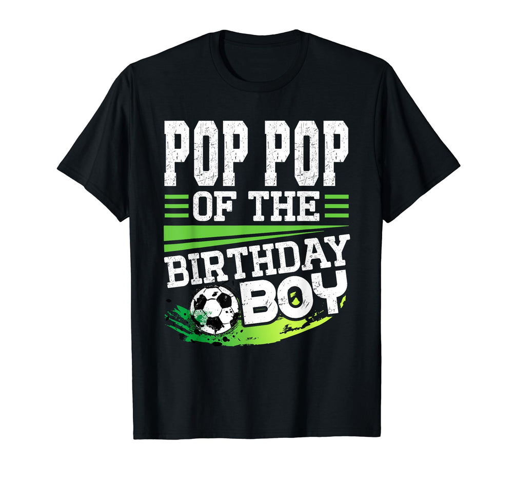 Soccer Birthday Pop Pop Birthday Pop T-Shirt - Minimalist Print for Adults
