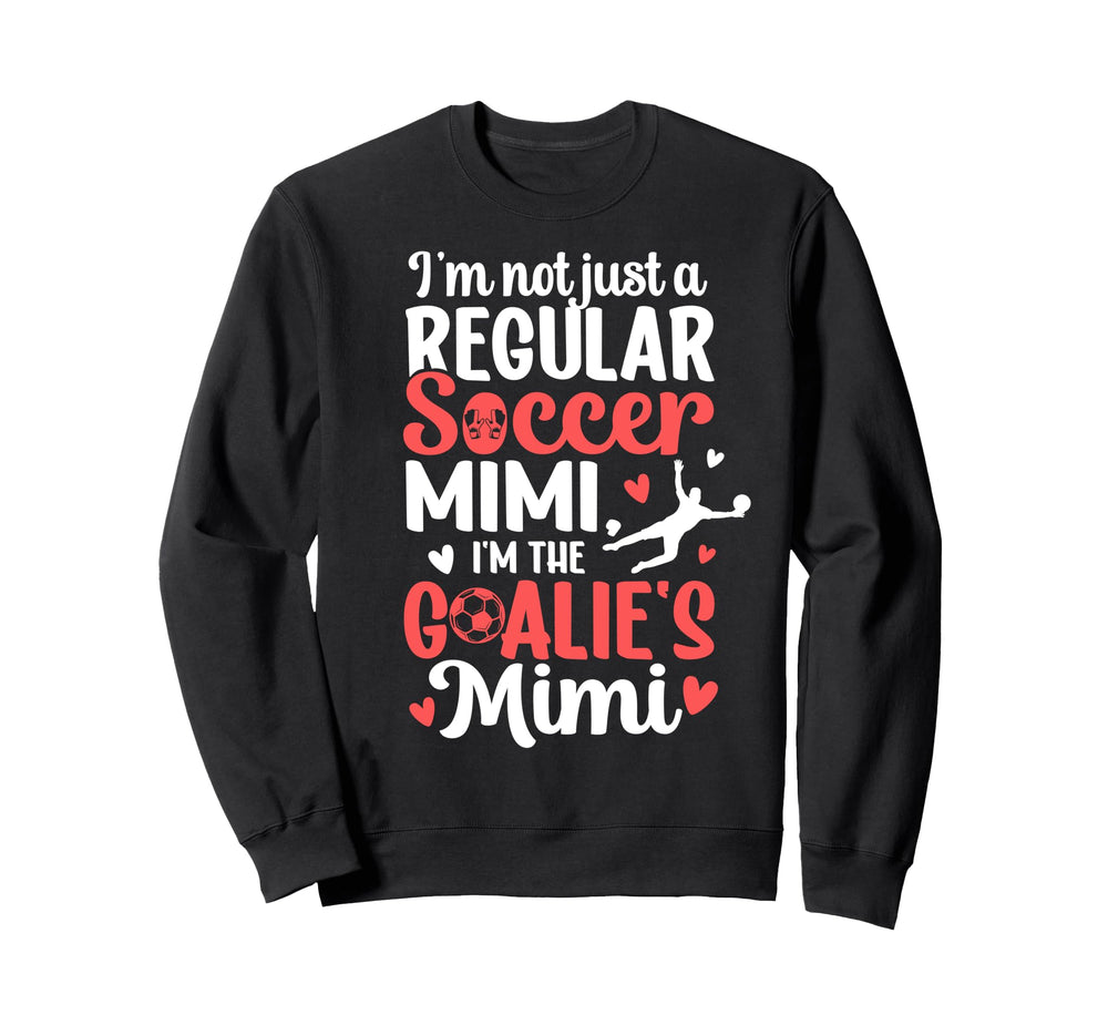 Im Soccer Goalie Mimi Soccer Sweatshirt - Aesthetic Graphic for Adults