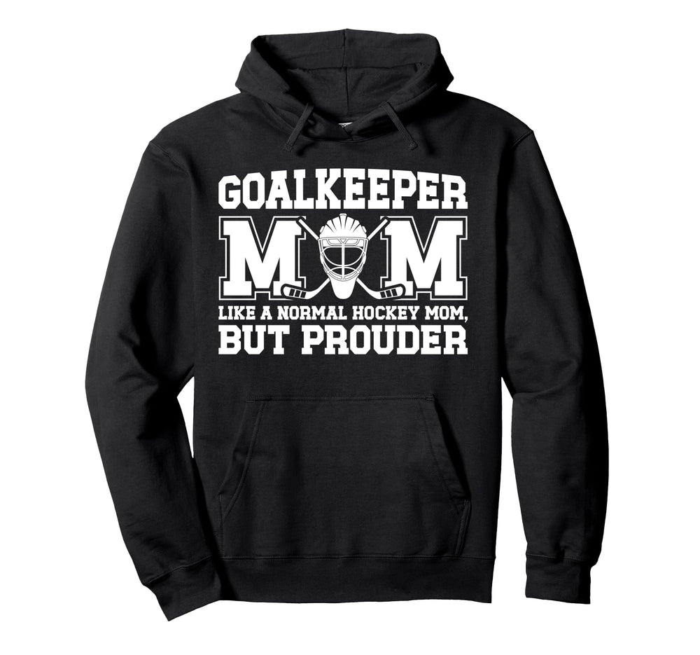 Hockey Goalkeeper Mom Ice Hockey Hoodie - Casual Everyday Wear for Adults
