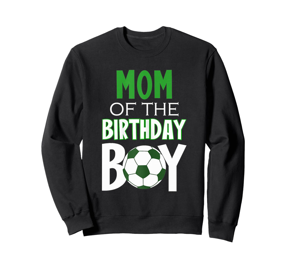 Womens Mom Birthday Soccer Mom Sweatshirt - Fun Novelty Design Unisex