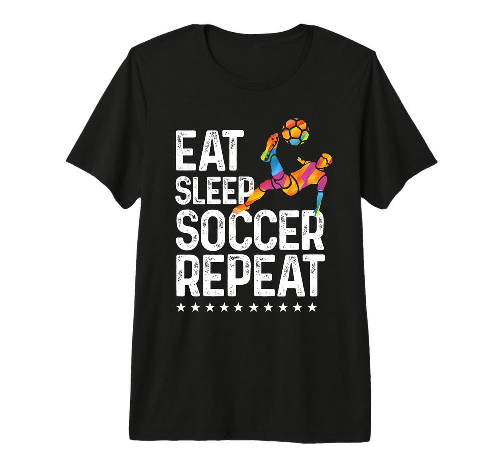 Eat Sleep Soccer Repeat Soccer Sports Tri T-Shirt - Trendy Graphic Unisex
