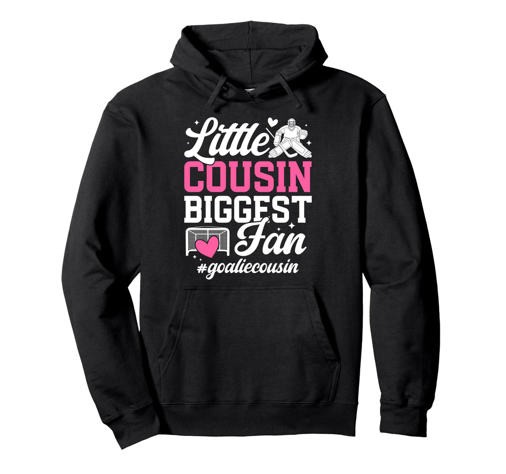 Little Cousin Hockey Goalie Hoodie - Casual Everyday Wear for Adults