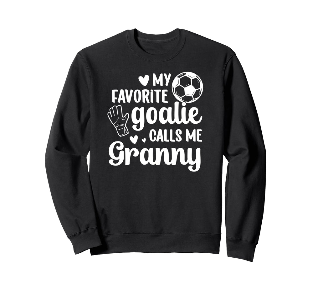 Proud Soccer Goalie Granny Sweatshirt - Casual Everyday Wear Men Women