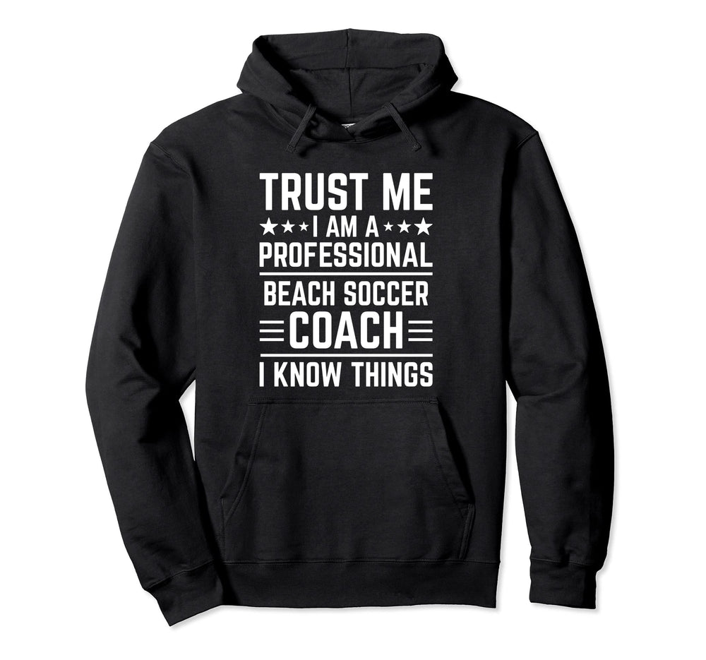 Professional Beach Soccer Coach Funny Hoodie - Custom Art Print for Adults