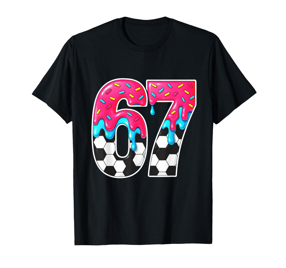 6 7 Meme Soccer Drip Ice Cream Shirts T-Shirt - Streetwear Style Men Women