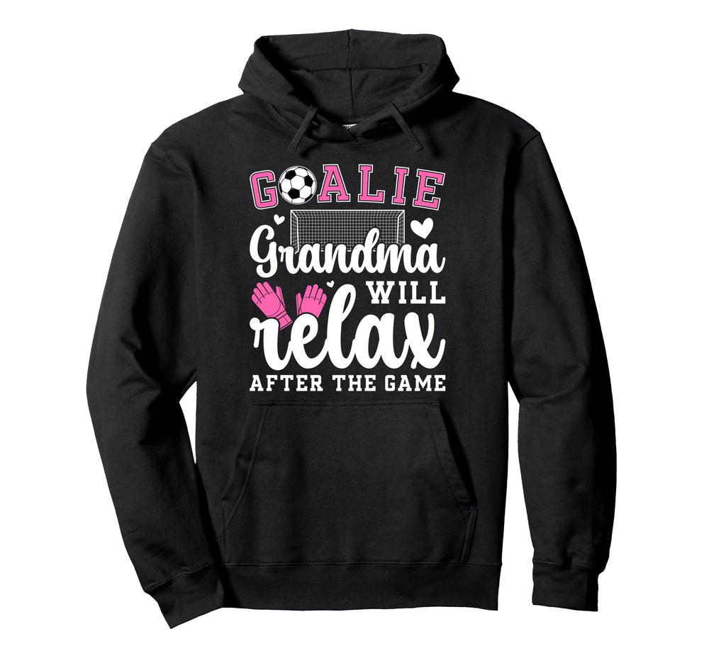 Funny Soccer Goalie Grandma Soccer Hoodie - Unique Graphic for Adults